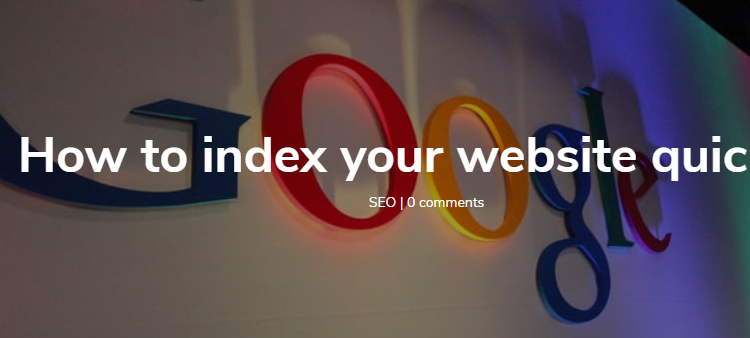 Complete guide to index your website quickly